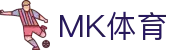 首页·MK体育（中国）官方网站-MK SPORT
